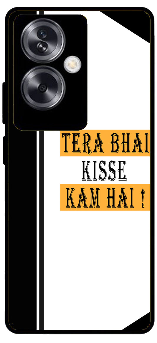 Tera Bhai Kisse Kam Hai Unbreakable Metal Back Case Mobile Cover with 4 Side Protection and Soft TPU Sides for Oppo A79 NEW