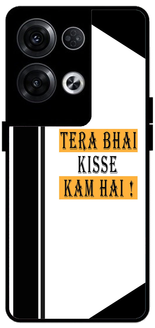 Tera Bhai Kisse Kam Hai Unbreakable Metal Back Case Mobile Cover with 4 Side Protection and Soft TPU Sides for Oppo Reno 8 Pro 5G 2D