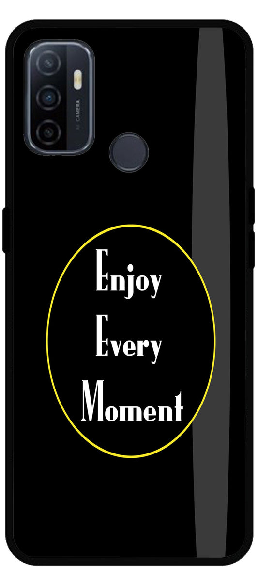 Enjoy Every Moment Unbreakable Metal Back Case Mobile Cover with 4 Side Protection and Soft TPU Sides for Oppo A53