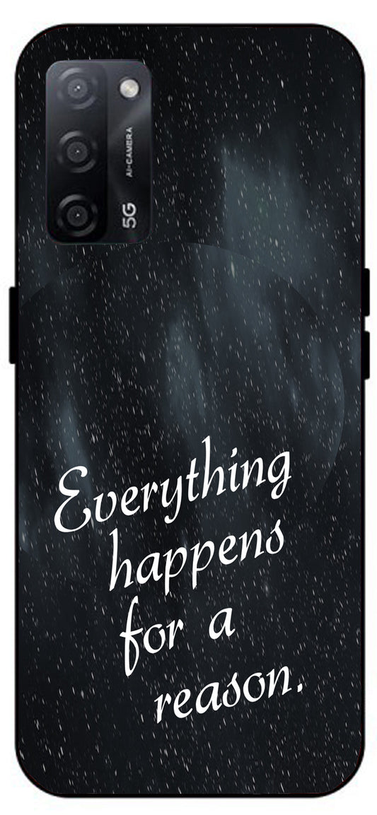 Everything Happens for a Reason Unbreakable Metal Back Case Mobile Cover with 4 Side Protection and Soft TPU Sides for Oppo A53s 5G