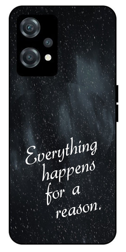 Everything Happens for a Reason Unbreakable Metal Back Case Mobile Cover with 4 Side Protection and Soft TPU Sides for oneplus nord ce 2 lite 5g