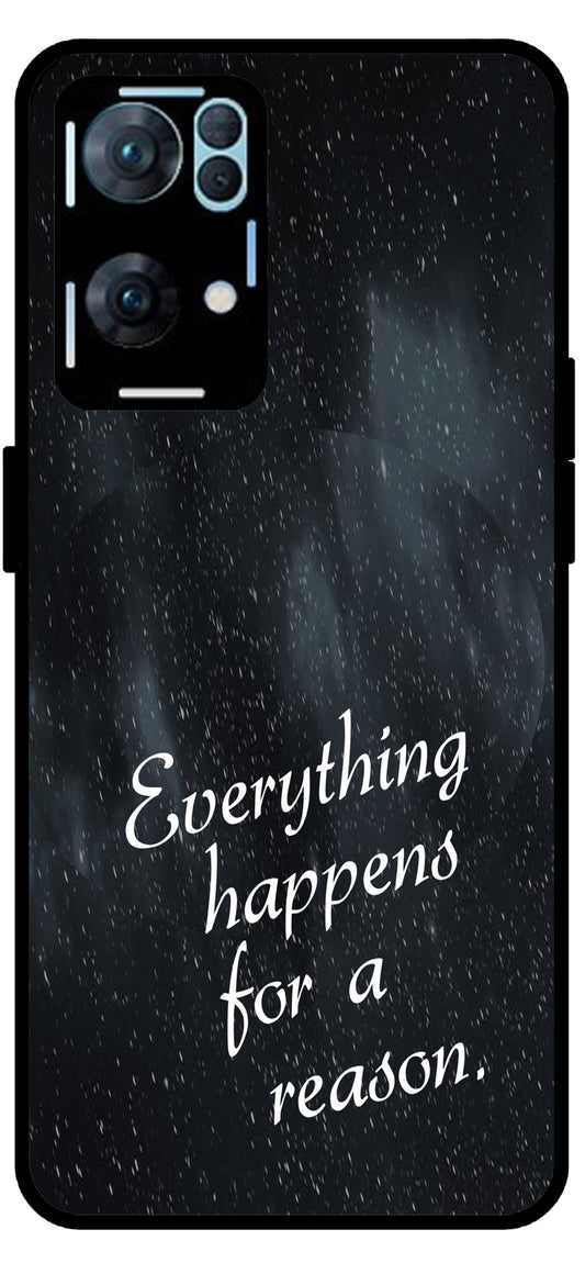 Everything Happens for a Reason Unbreakable Metal Back Case Mobile Cover with 4 Side Protection and Soft TPU Sides for Oppo Reno 7 Pro 5G