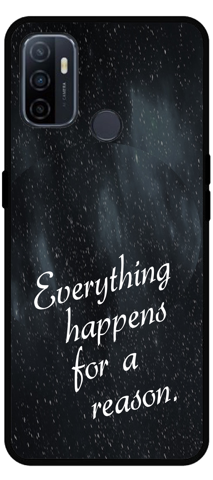 Everything Happens for a Reason Unbreakable Metal Back Case Mobile Cover with 4 Side Protection and Soft TPU Sides for Oppo A53