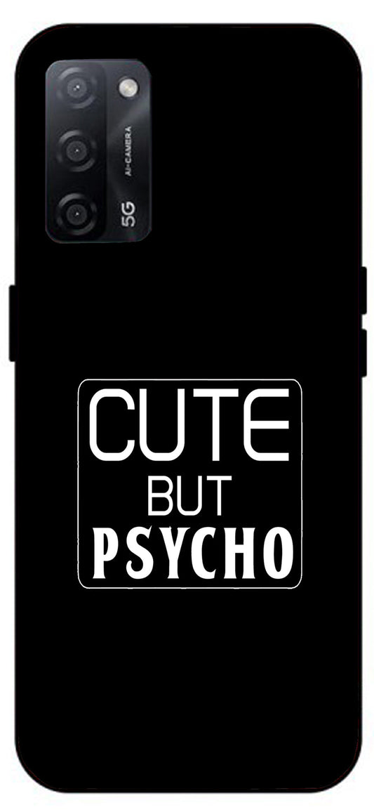 Cute But Psycho Unbreakable Metal Back Case Mobile Cover with 4 Side Protection and Soft TPU Sides for Oppo A53s 5G