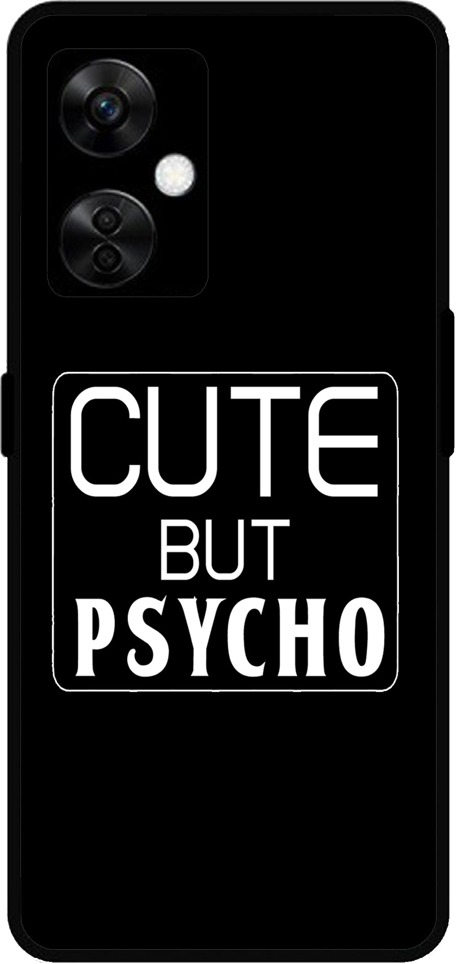 Cute But Psycho Unbreakable Metal Back Case Mobile Cover with 4 Side Protection and Soft TPU Sides for OnePlus Nord CE3 Lite