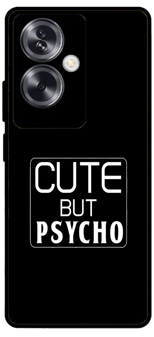 Cute But Psycho Unbreakable Metal Back Case Mobile Cover with 4 Side Protection and Soft TPU Sides for Oppo A79 NEW