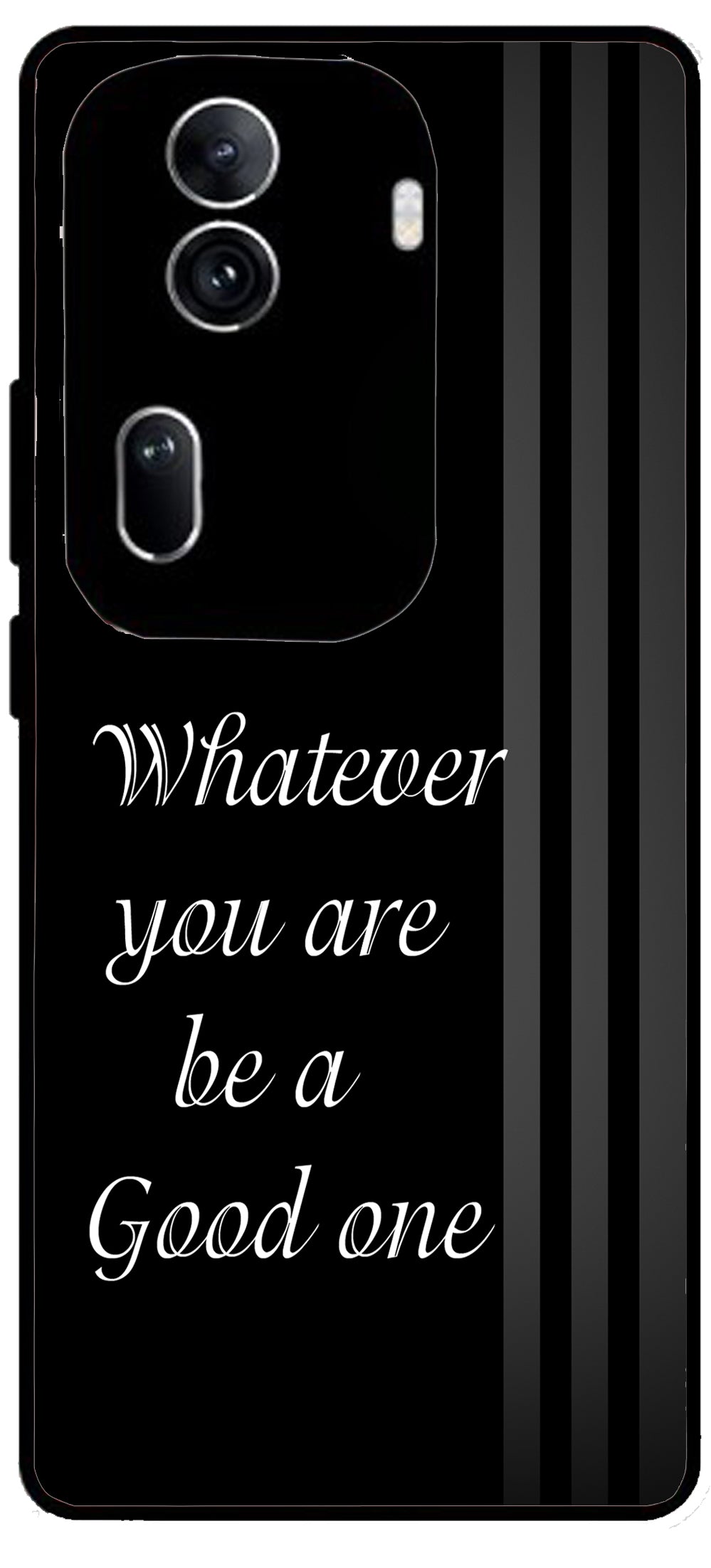 Whatever You are Be a Good One Unbreakable Metal Back Case Mobile Cover with 4 Side Protection and Soft TPU Sides for Oppo Reno 11 pro