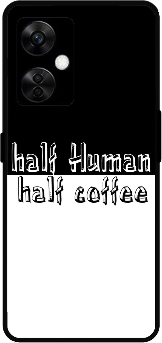 Half Human Half Coffee Unbreakable Metal Back Case Mobile Cover with 4 Side Protection and Soft TPU Sides for OnePlus Nord CE3 Lite