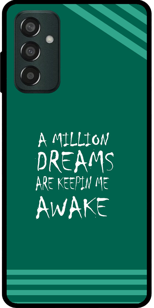 A Million Dreams Unbreakable Metal Back Case Mobile Cover with 4 Side Protection and Soft TPU Sides for SAMSUNG M13