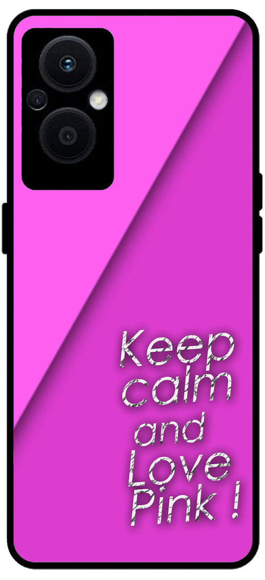 Keep Calm and Love Pink Unbreakable Metal Back Case Mobile Cover with 4 Side Protection and Soft TPU Sides for OPPO F21 PRO 5G