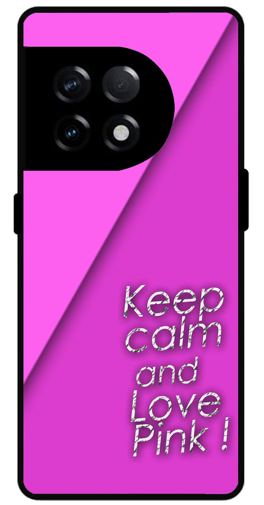 Keep Calm and Love Pink Unbreakable Metal Back Case Mobile Cover with 4 Side Protection and Soft TPU Sides for OnePlus 11R