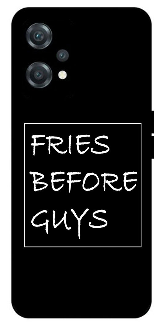 Fries Before Guys Unbreakable Metal Back Case Mobile Cover with 4 Side Protection and Soft TPU Sides for oneplus nord ce 2 lite 5g