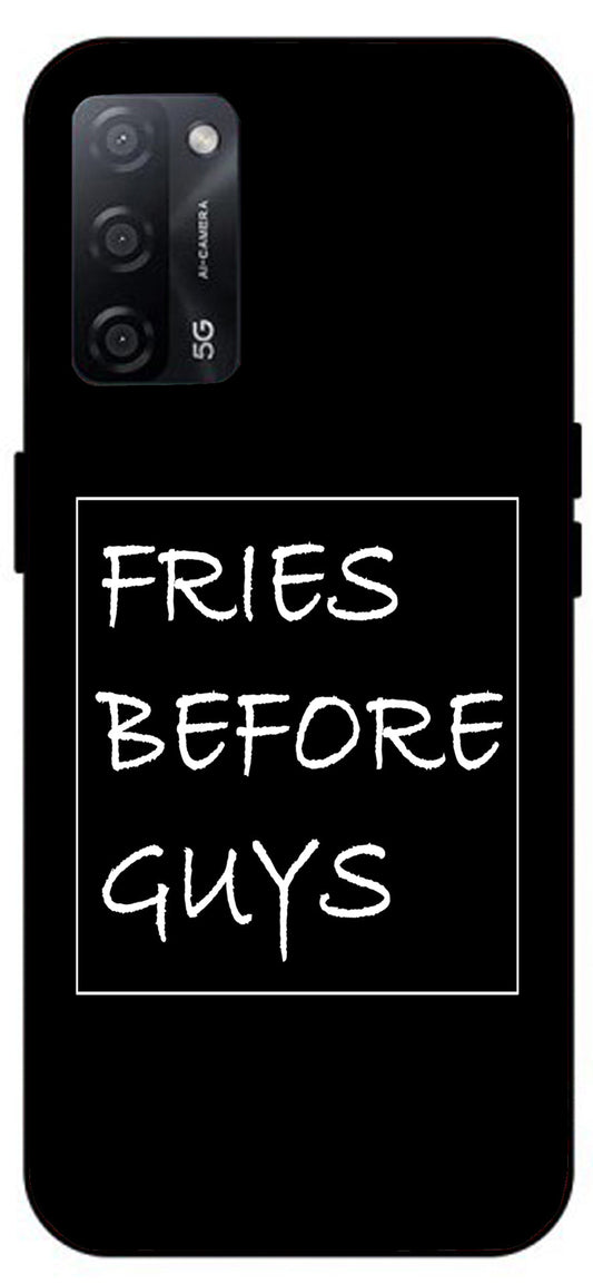 Fries Before Guys Unbreakable Metal Back Case Mobile Cover with 4 Side Protection and Soft TPU Sides for Oppo A53s 5G