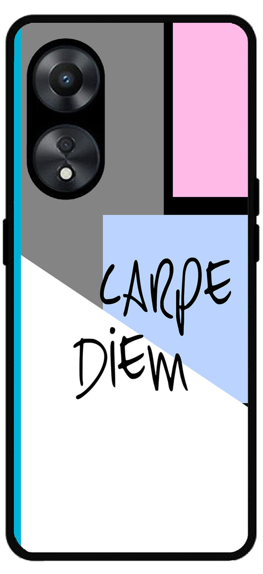 Carpe Diem Unbreakable Metal Back Case Mobile Cover with 4 Side Protection and Soft TPU Sides for Oppo a78 5g