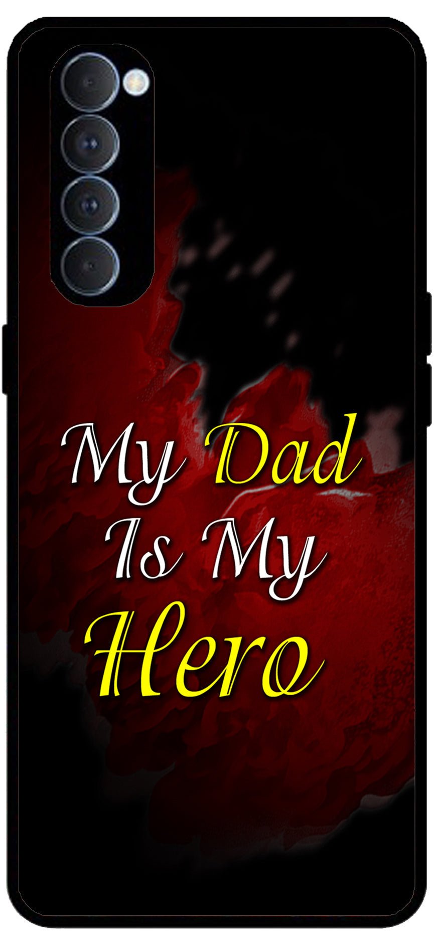 My Dad is My Hero Unbreakable Metal Back Case Mobile Cover with 4 Side Protection and Soft TPU Sides for Oppo Reno pro