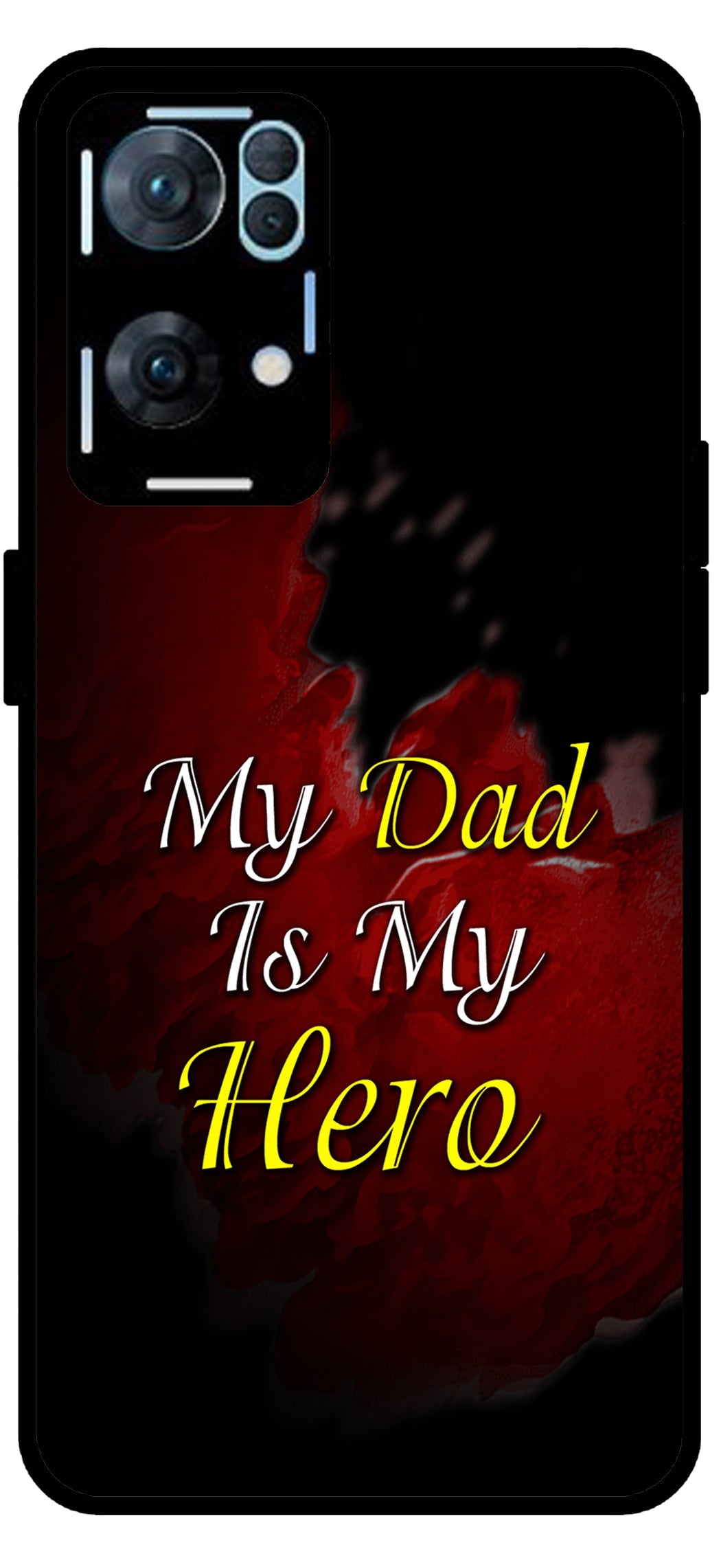 My Dad is My Hero Unbreakable Metal Back Case Mobile Cover with 4 Side Protection and Soft TPU Sides for Oppo Reno 7 Pro 5G