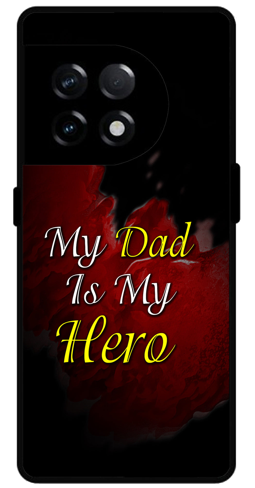 My Dad is My Hero Unbreakable Metal Back Case Mobile Cover with 4 Side Protection and Soft TPU Sides for OnePlus 11R