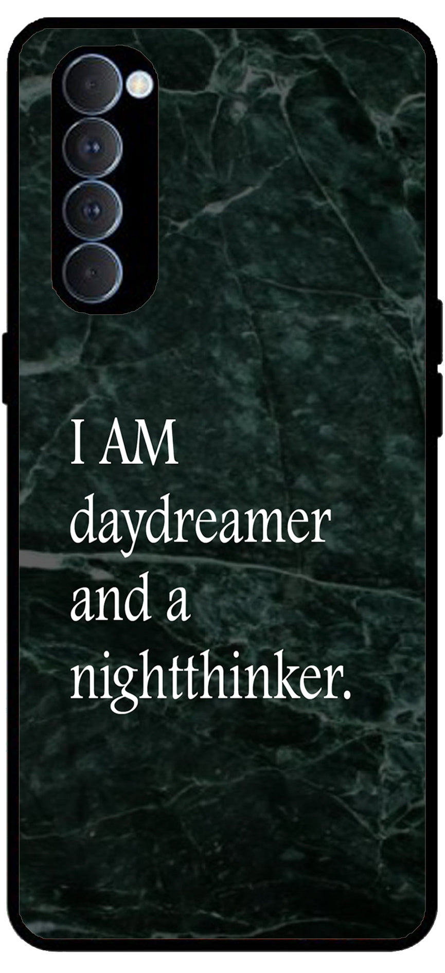 I Am A Day Dreamer Unbreakable Metal Back Case Mobile Cover with 4 Side Protection and Soft TPU Sides for Oppo Reno pro