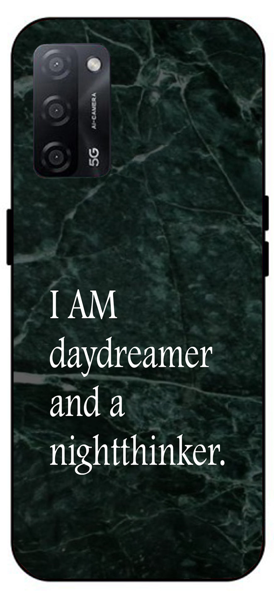 I Am A Day Dreamer Unbreakable Metal Back Case Mobile Cover with 4 Side Protection and Soft TPU Sides for Oppo A53s 5G