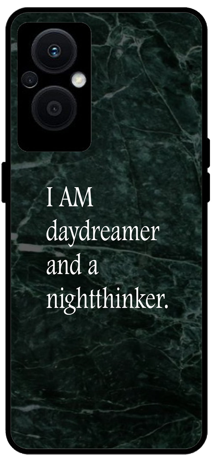 I Am A Day Dreamer Unbreakable Metal Back Case Mobile Cover with 4 Side Protection and Soft TPU Sides for OPPO F21 PRO 5G