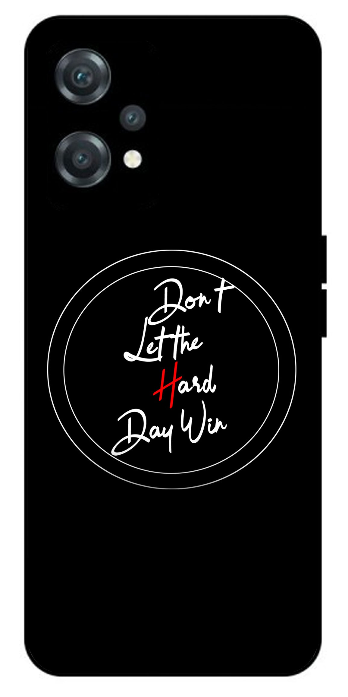 Don’t Let The Hard Day Win Unbreakable Metal Back Case Mobile Cover with 4 Side Protection and Soft TPU Sides for oneplus nord ce 2 lite 5g