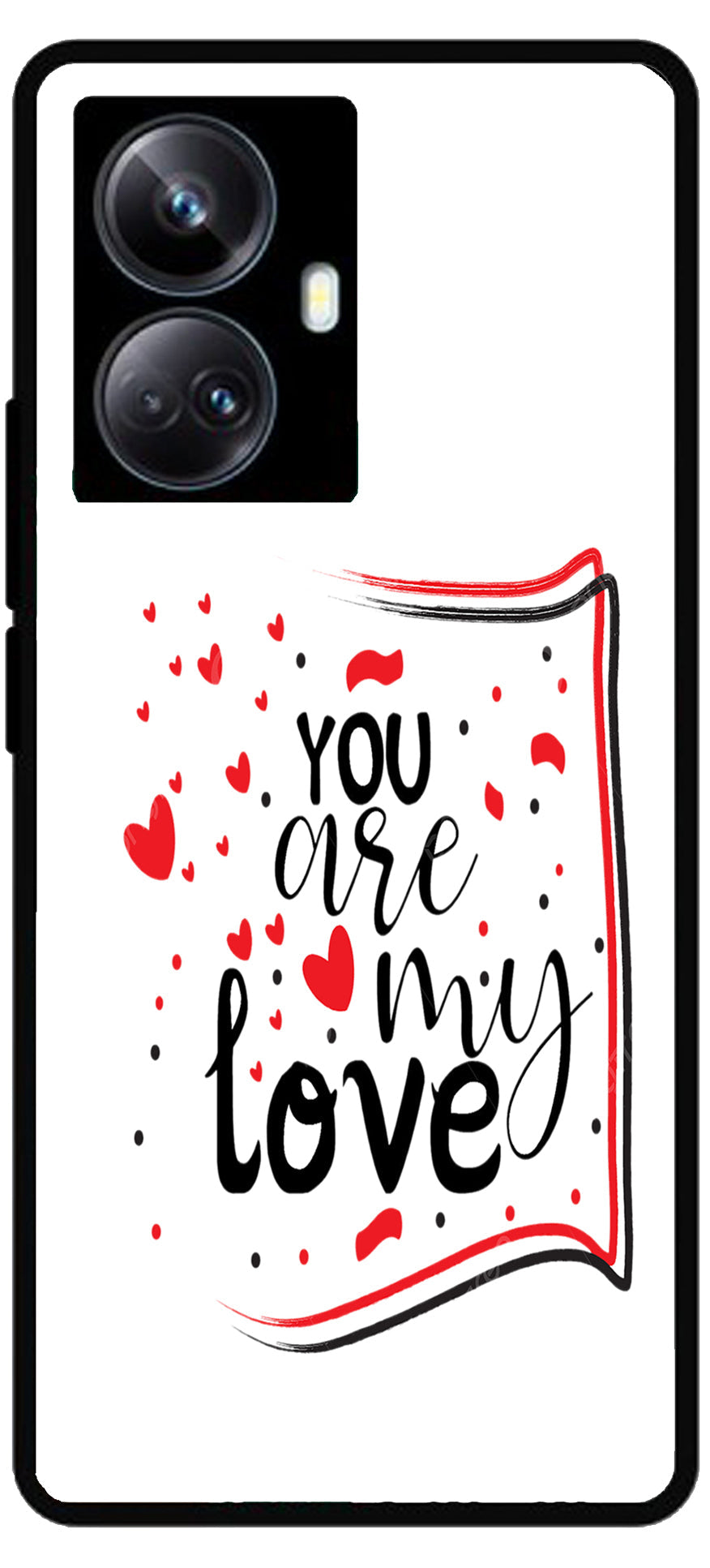 You are My Love Unbreakable Metal Back Case Mobile Cover with 4 Side Protection and Soft TPU Sides for Realme 10 Pro Plus 2D