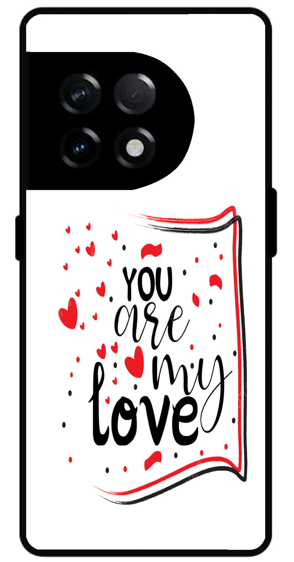 You are My Love Unbreakable Metal Back Case Mobile Cover with 4 Side Protection and Soft TPU Sides for OnePlus 11R