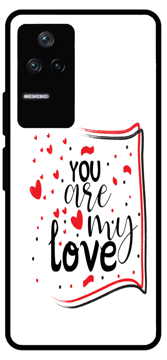 You are My Love Unbreakable Metal Back Case Mobile Cover with 4 Side Protection and Soft TPU Sides for Poco F4