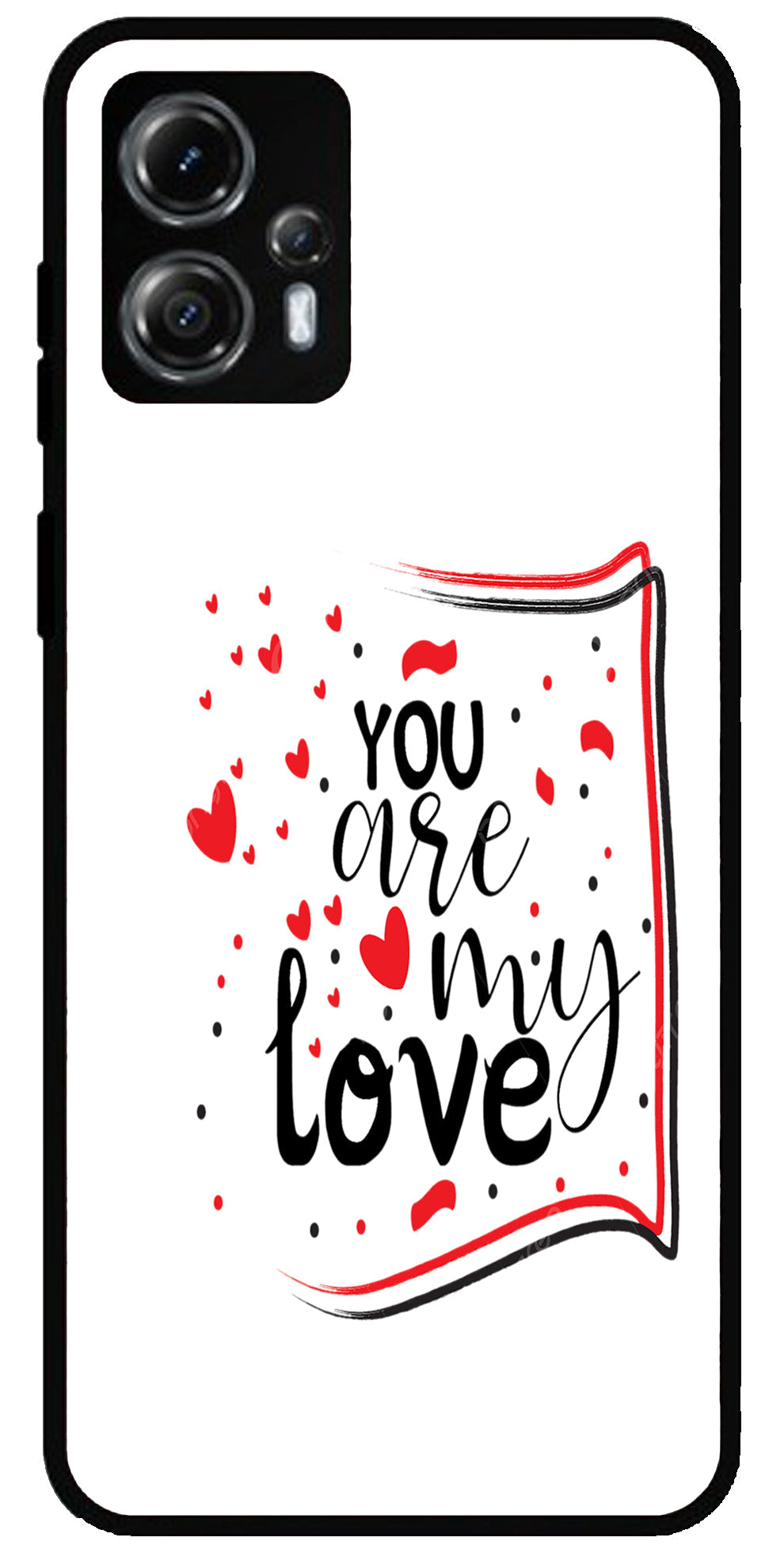 You are My Love Unbreakable Metal Back Case Mobile Cover with 4 Side Protection and Soft TPU Sides for Moto G13