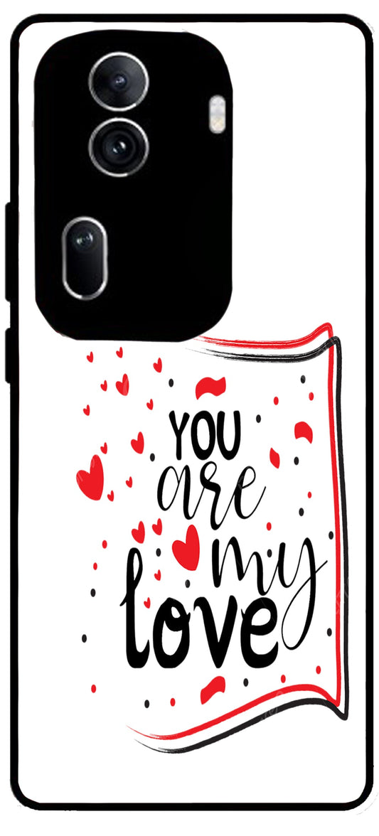 You are My Love Unbreakable Metal Back Case Mobile Cover with 4 Side Protection and Soft TPU Sides for Oppo Reno 11 pro