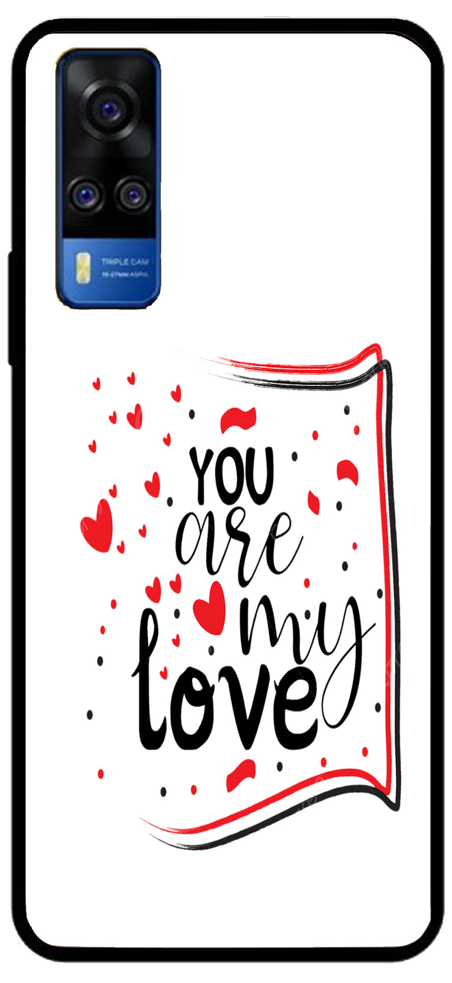 You are My Love Unbreakable Metal Back Case Mobile Cover with 4 Side Protection and Soft TPU Sides for Vivo y51