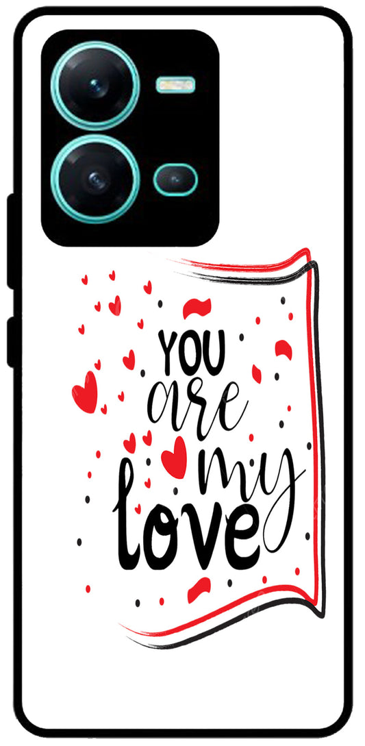 You are My Love Unbreakable Metal Back Case Mobile Cover with 4 Side Protection and Soft TPU Sides for Vivo V25 2D