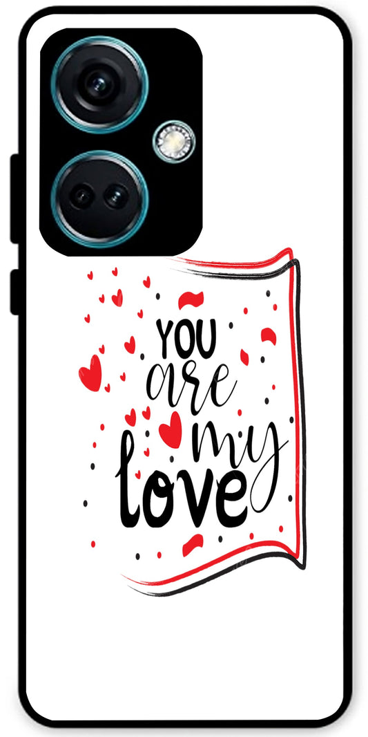 You are My Love Unbreakable Metal Back Case Mobile Cover with 4 Side Protection and Soft TPU Sides for OnePlus Nord CE3 5G