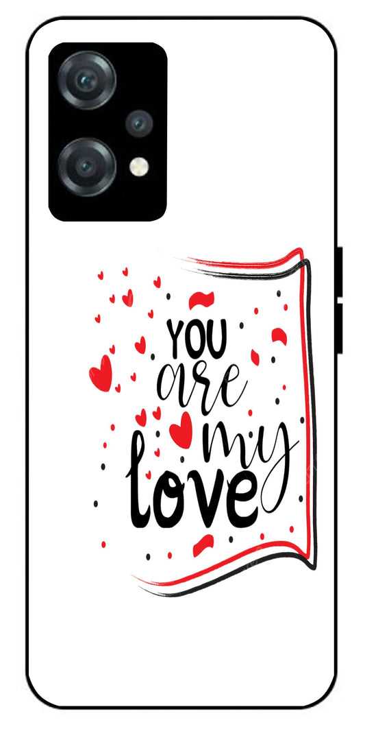 You are My Love Unbreakable Metal Back Case Mobile Cover with 4 Side Protection and Soft TPU Sides for oneplus nord ce 2 lite 5g