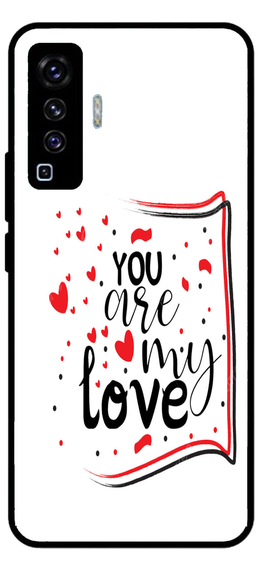 You are My Love Unbreakable Metal Back Case Mobile Cover with 4 Side Protection and Soft TPU Sides for Vivo x50