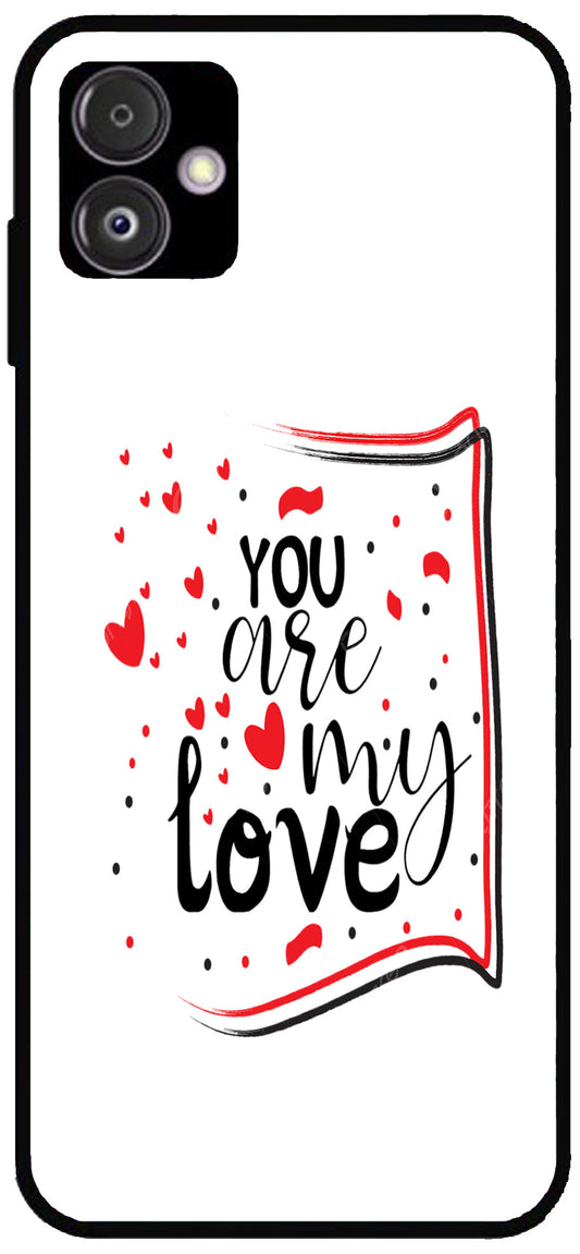 You are My Love Unbreakable Metal Back Case Mobile Cover with 4 Side Protection and Soft TPU Sides for Samsung F14 5G