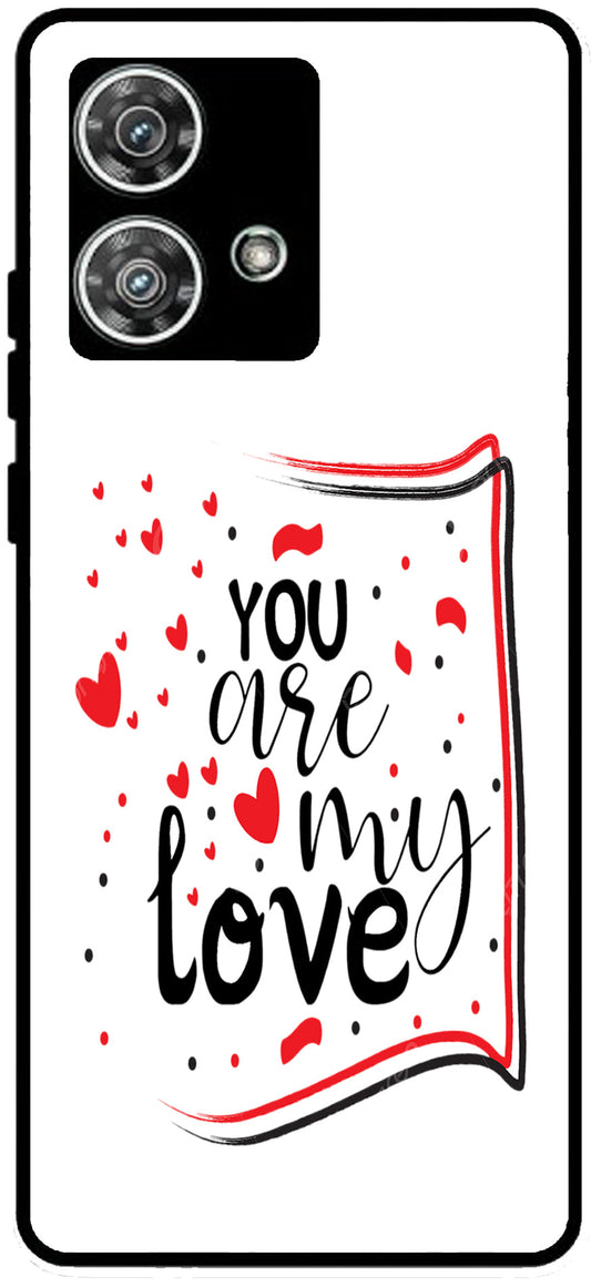 You are My Love Unbreakable Metal Back Case Mobile Cover with 4 Side Protection and Soft TPU Sides for Moto edge 40 Neo New