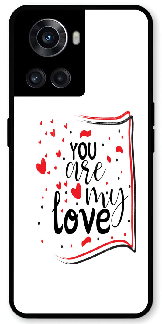 You are My Love Unbreakable Metal Back Case Mobile Cover with 4 Side Protection and Soft TPU Sides for OnePlus 10R