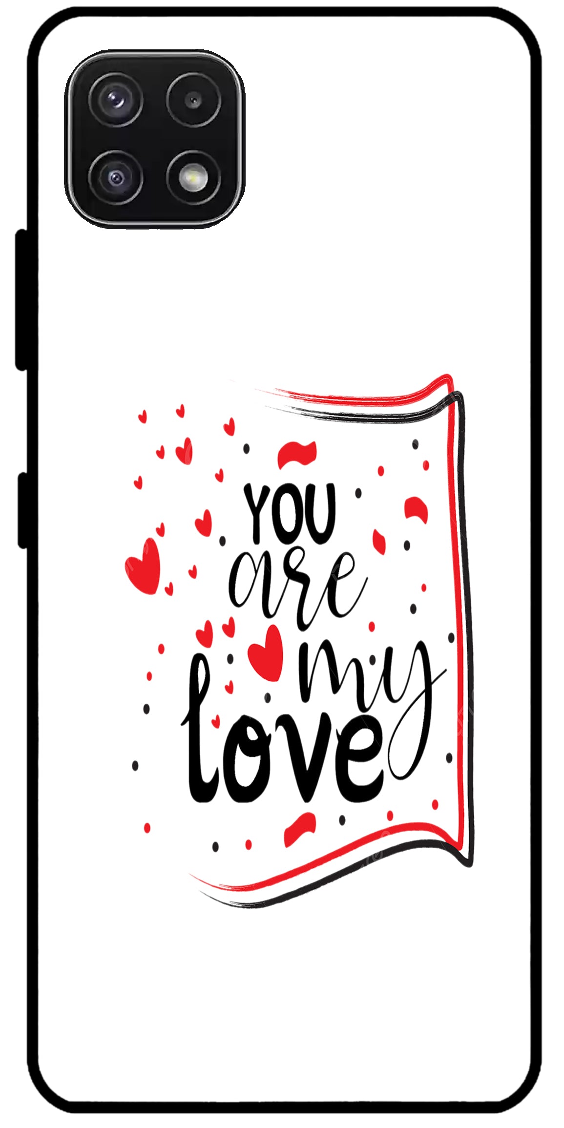 You are My Love Unbreakable Metal Back Case Mobile Cover with 4 Side Protection and Soft TPU Sides for SAMSUNG F42 5G