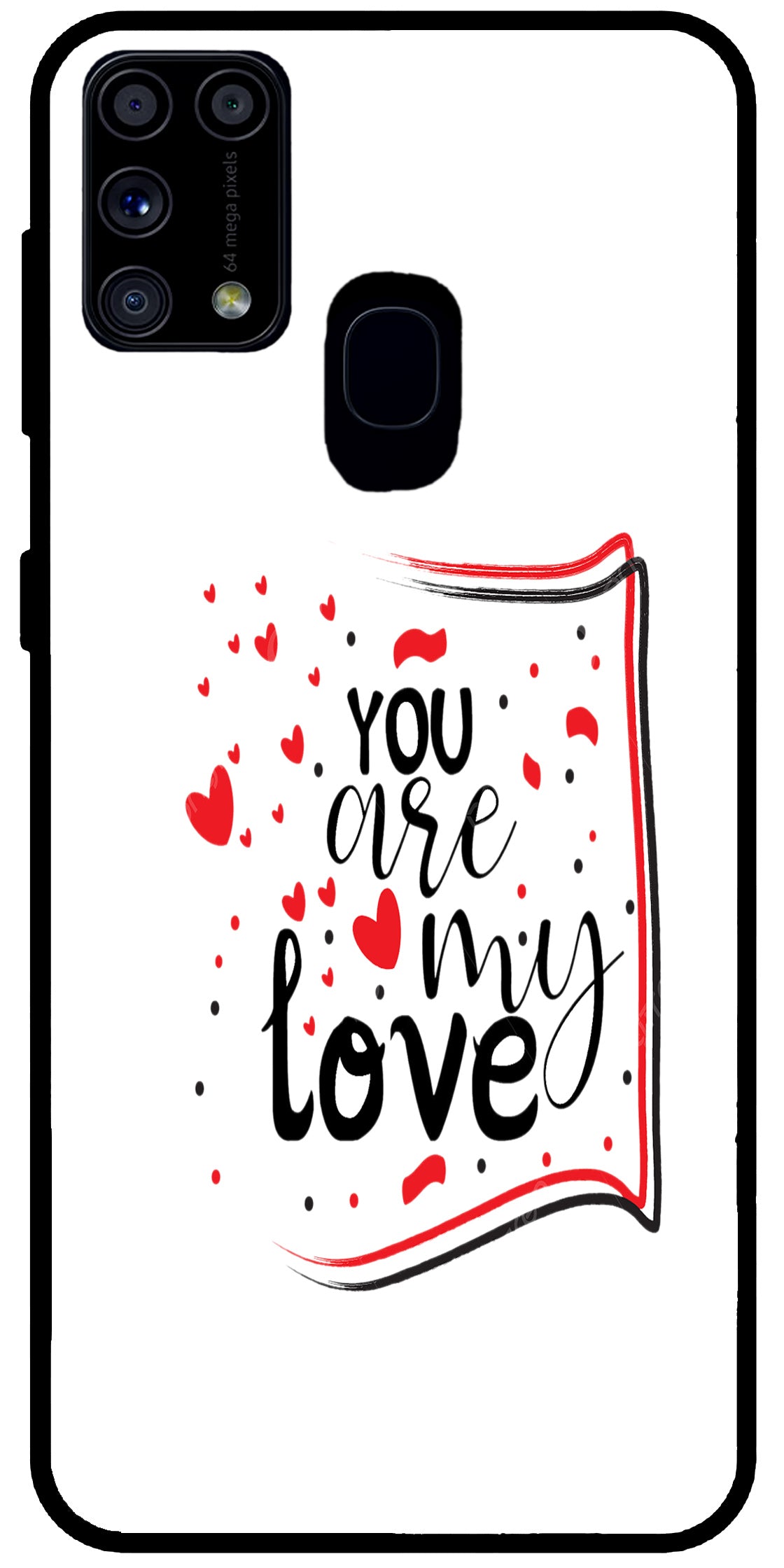 You are My Love Unbreakable Metal Back Case Mobile Cover with 4 Side Protection and Soft TPU Sides for SAMSUNG M31