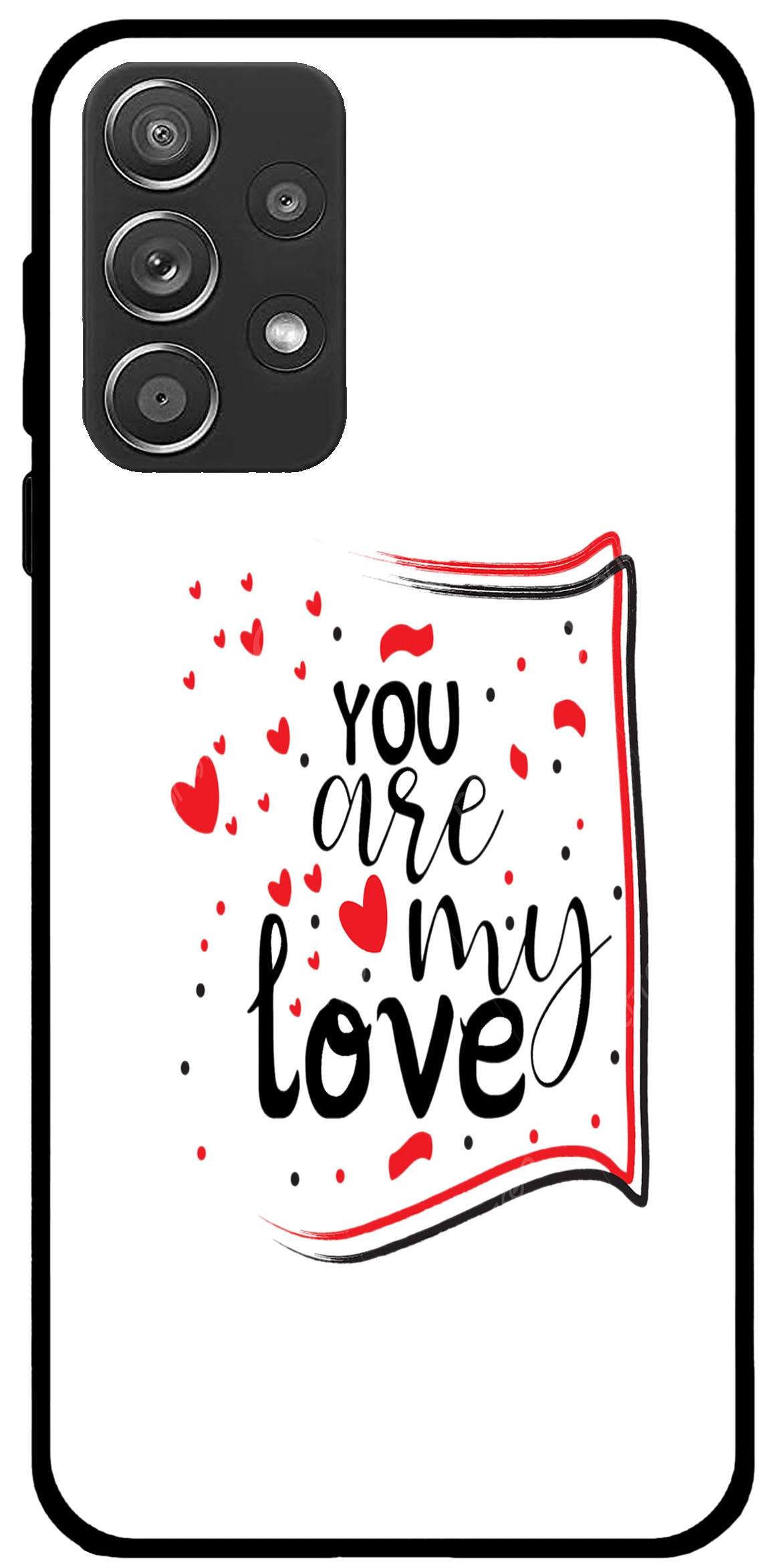 You are My Love Unbreakable Metal Back Case Mobile Cover with 4 Side Protection and Soft TPU Sides for SAMSUNG A72