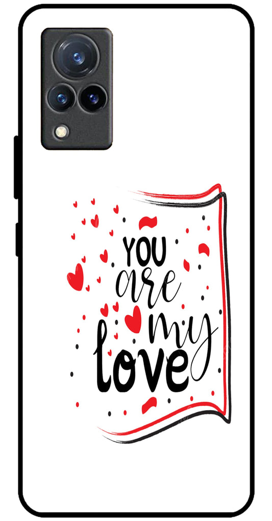 You are My Love Unbreakable Metal Back Case Mobile Cover with 4 Side Protection and Soft TPU Sides for VIVO V21 5G