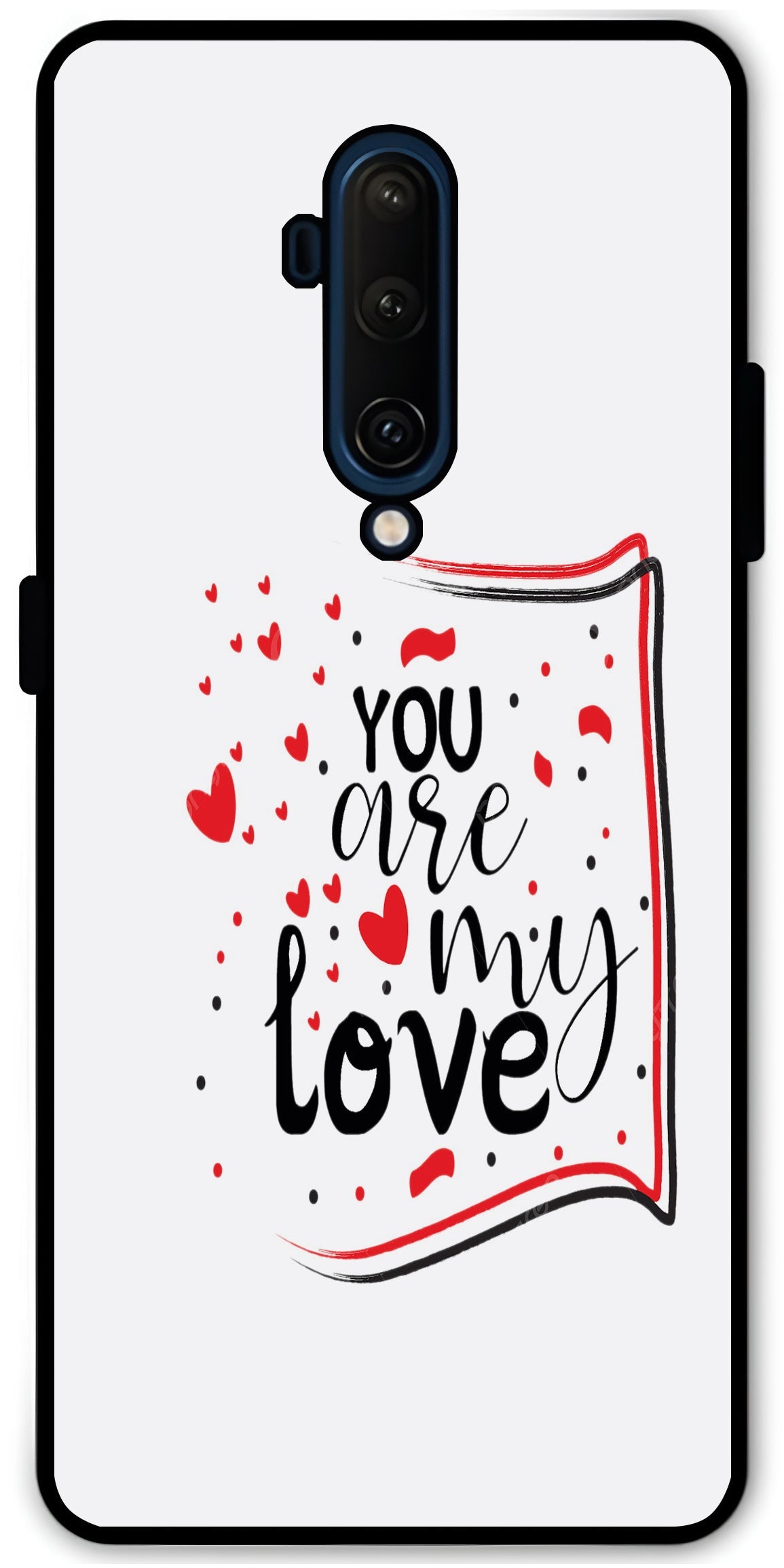 You are My Love Unbreakable Metal Back Case Mobile Cover with 4 Side Protection and Soft TPU Sides for OnePlus 7T Pro