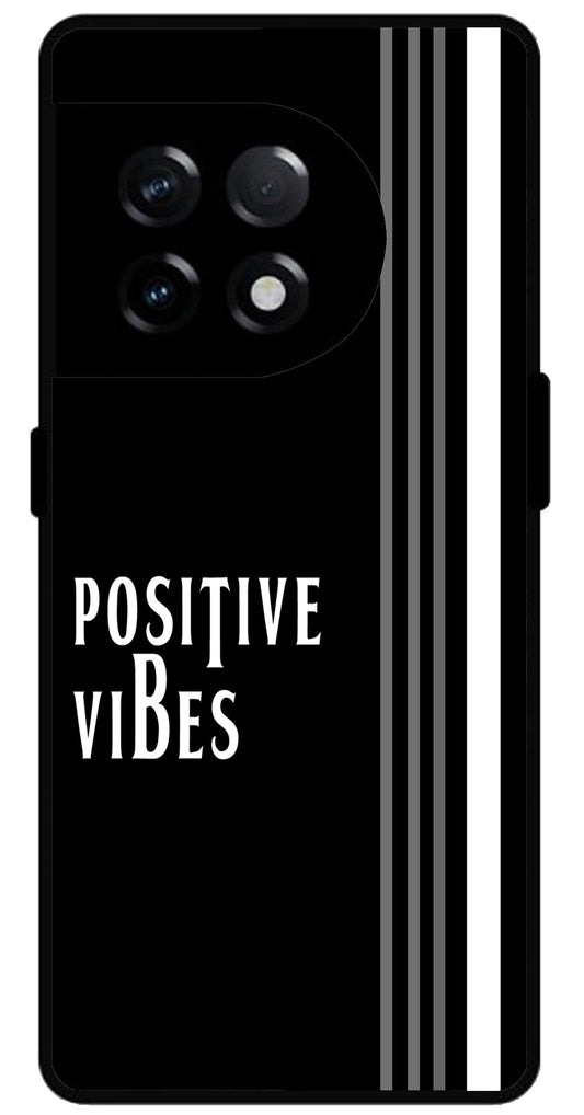 Positive Vibes Unbreakable Metal Back Case Mobile Cover with 4 Side Protection and Soft TPU Sides for OnePlus 11R