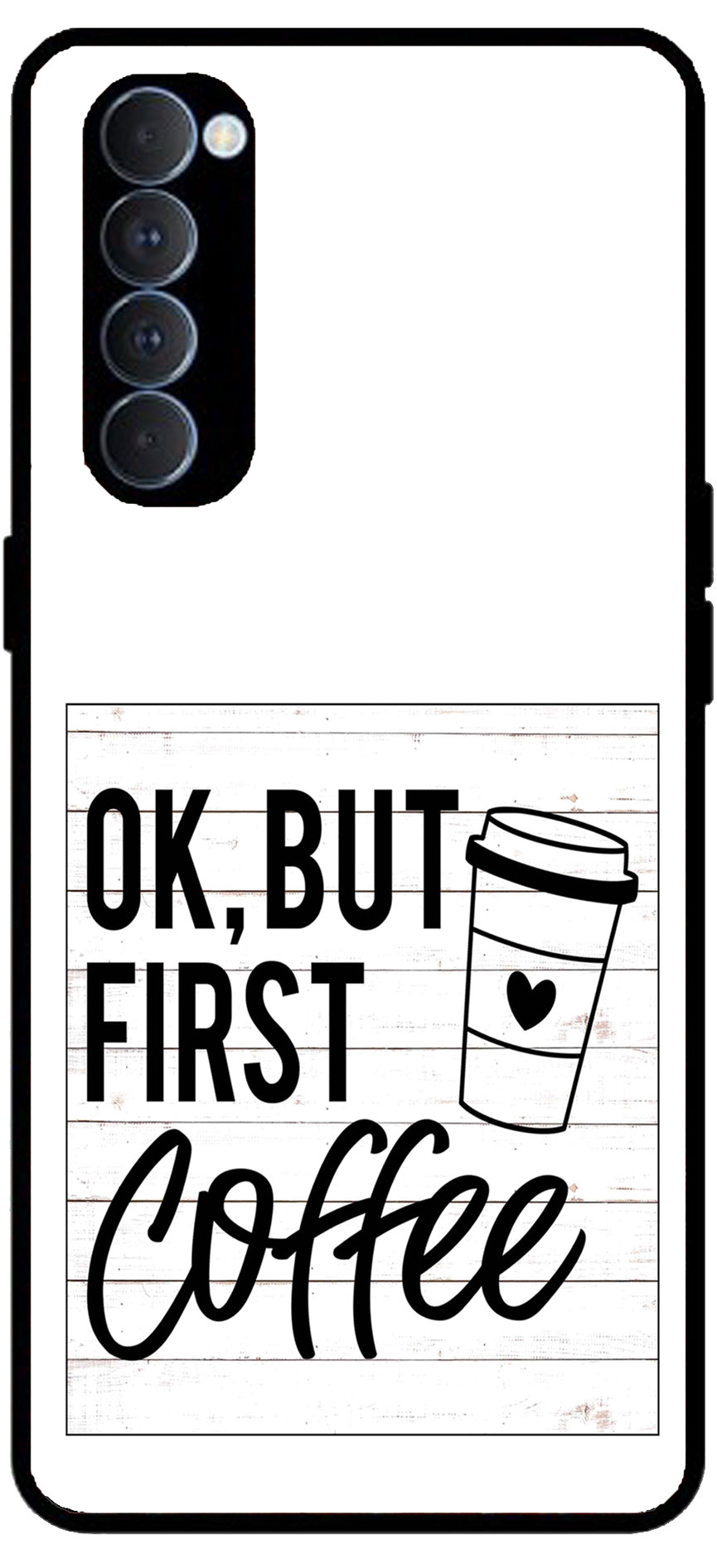 Ok But First Coffee Unbreakable Metal Back Case Mobile Cover with 4 Side Protection and Soft TPU Sides for Oppo Reno pro