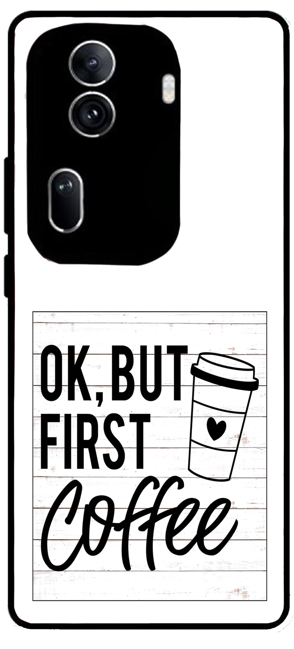 Ok But First Coffee Unbreakable Metal Back Case Mobile Cover with 4 Side Protection and Soft TPU Sides for Oppo Reno 11 pro