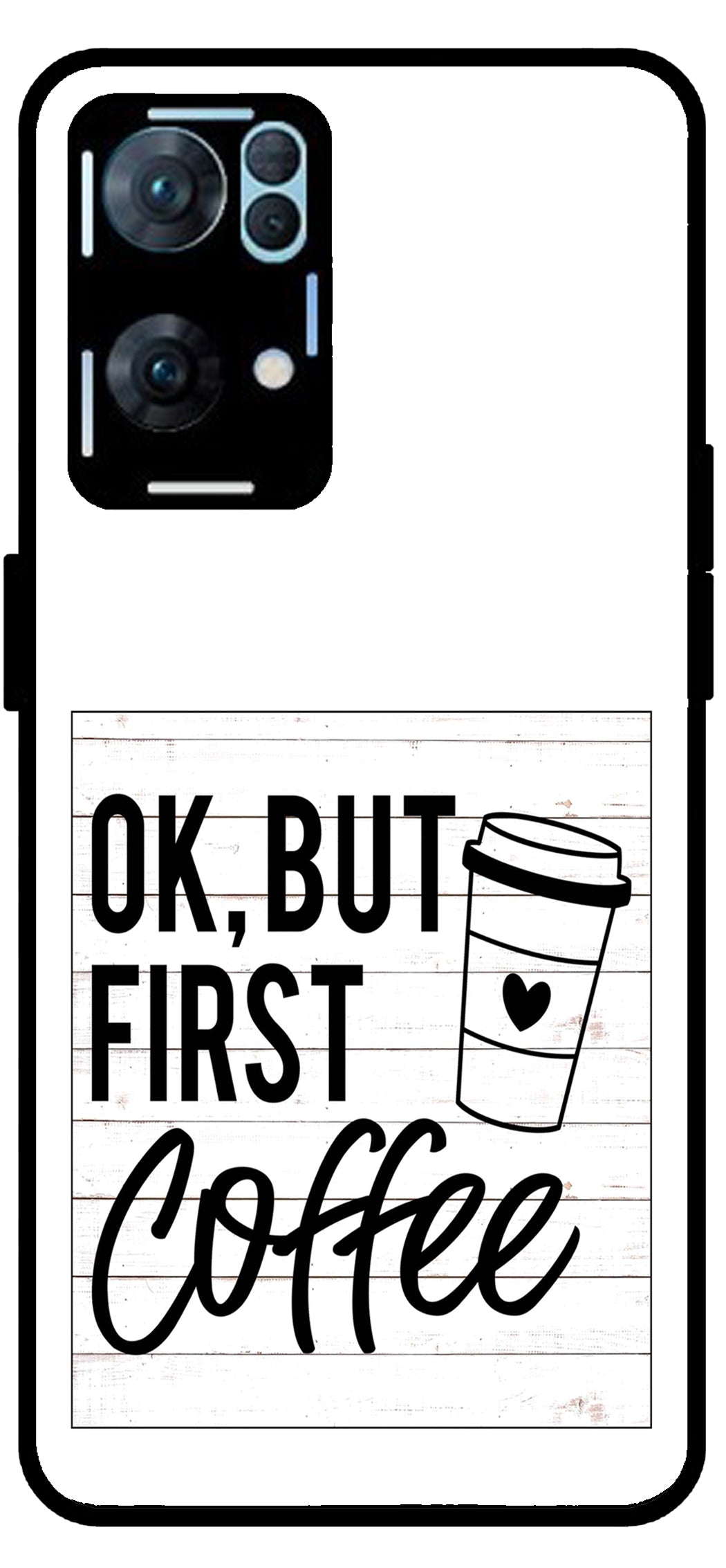 Ok But First Coffee Unbreakable Metal Back Case Mobile Cover with 4 Side Protection and Soft TPU Sides for Oppo Reno 7 Pro 5G