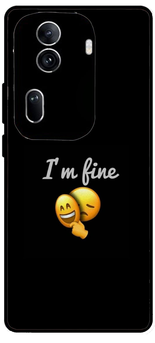 I Am Fine Unbreakable Metal Back Case Mobile Cover with 4 Side Protection and Soft TPU Sides for Oppo Reno 11 pro