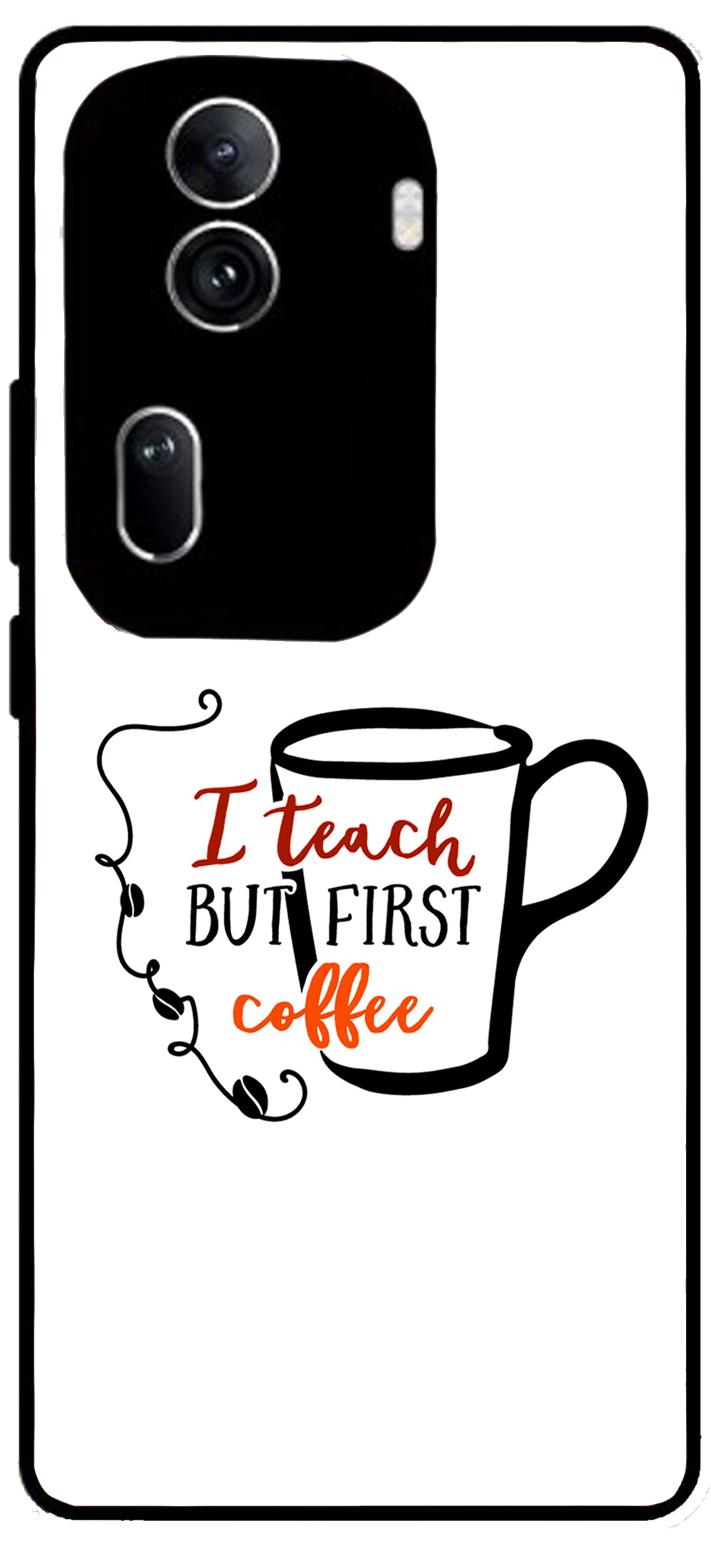 I Teach But Coffee First Unbreakable Metal Back Case Mobile Cover with 4 Side Protection and Soft TPU Sides for Oppo Reno 11 pro