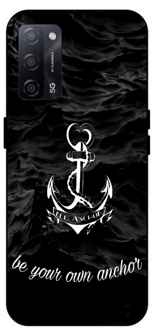 Be Your Own Anchor Unbreakable Metal Back Case Mobile Cover with 4 Side Protection and Soft TPU Sides for Oppo A53s 5G